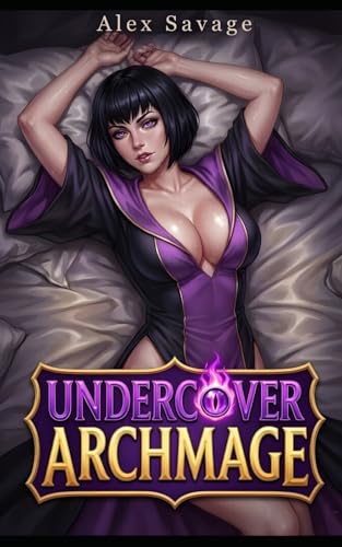 Undercover Archmage Book 1 — magic academy haremlit novel by Alex Savage
